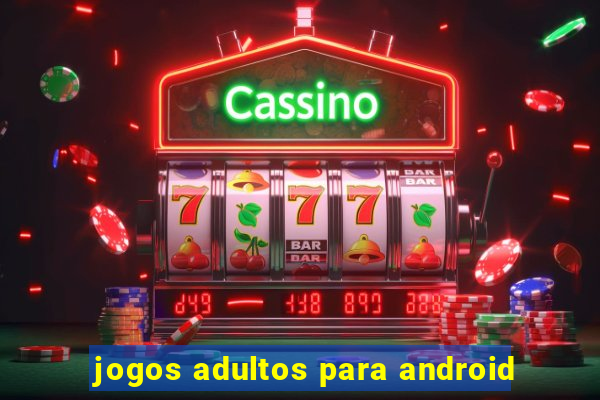 jogos adultos para android